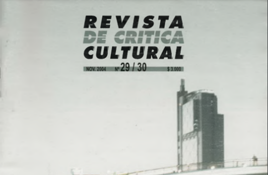 De sed de revista, o el apetito de lo impreso. Apuntes sobre la Revista de Crítica Cultural (1990-2007)